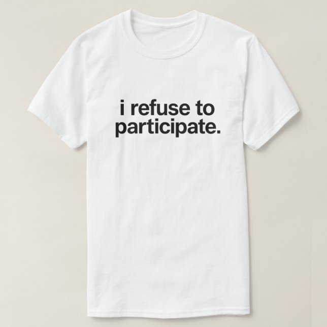 T-shirt Citation drôle d'introverti "Je refuse de particip (Design devant)