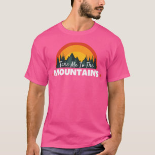T-shirt Citation Drôle Emmenez-Moi À La Montagne Camping H