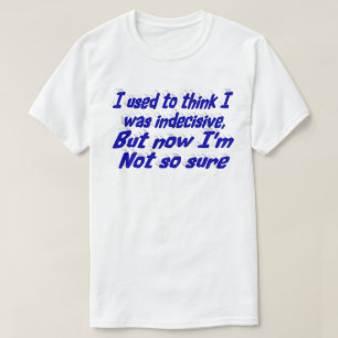 T-shirt Citation drôle en typographie bleue pour les indéc