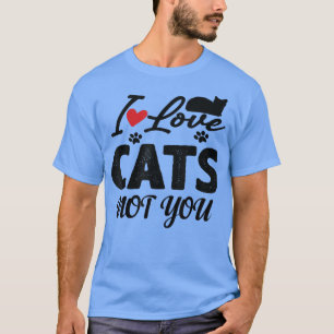T-shirt citation drôle j'aime chats pas vous, I Love chats