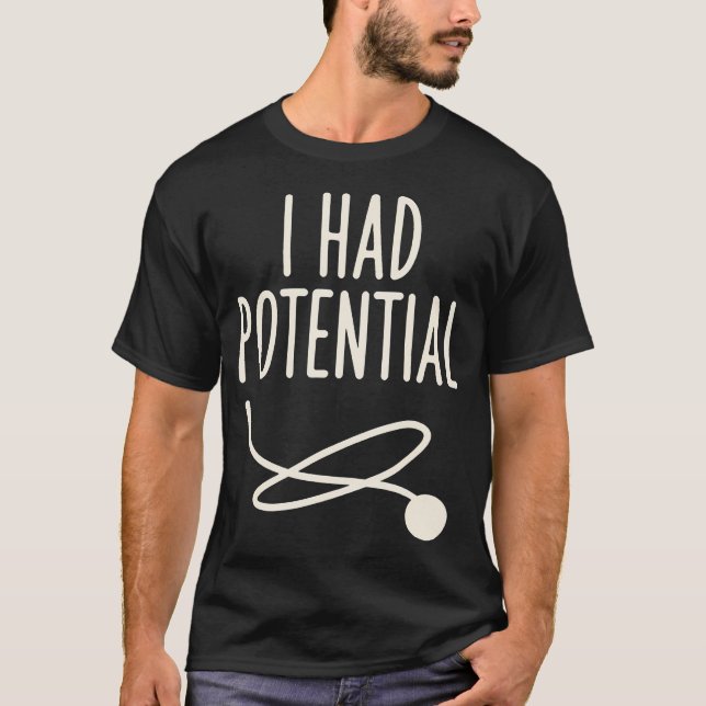 T-shirt Citation drôle J'avais du potentiel drôle sarcasti (Devant)