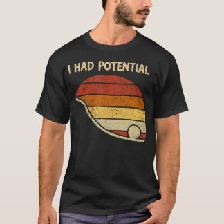 T-shirt Citation drôle J'avais du potentiel en science phy