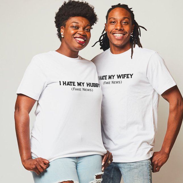 T-shirt Citation drôle Je déteste My Hubby Fake News T-shi (I hate my Hubby - Fake News)
