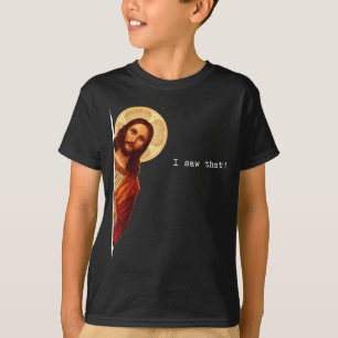 T-shirt Citation drôle Jésus Meme J'ai vu ça Cadeau chréti