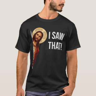 T-shirt Citation Drôle Jésus Mème J'Ai Vu Ce Chrétien T-Sh