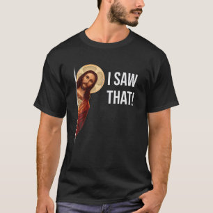 T-shirt Citation Drôle Jésus Mème J'Ai Vu Ce Chrétien T Sh
