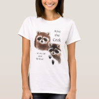 Citation drôle Kiss the Cook mignon Raccoons, Anim