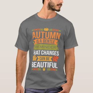 T-shirt Citation drôle L'automne est un rappel doux que le