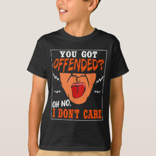 T-shirt Citation Drôle Offensive Humoristique Sarcastique 