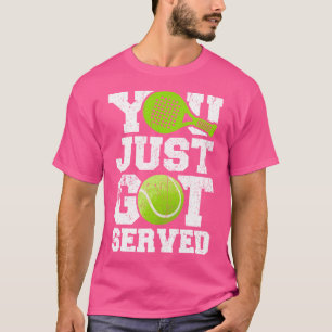 T-shirt Citation Drôle Padel Vous Venez D'Avoir Servi Pade