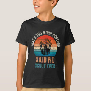 T-shirt Citation drôle Popcorn n'a jamais dit de scout, Ca