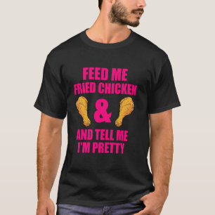 T-shirt Citation drôle pour amateur de poulet frit pour ho