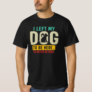 T-shirt Citation drôle pour amoureux de chien, maman chien