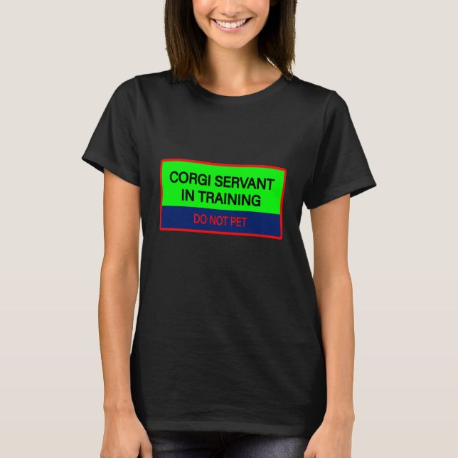 T-shirt Citation drôle Serviteur Corgi en formation (Devant)