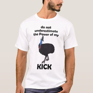 T-shirt Citation drôle sur la puissance du coup de pied de