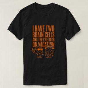 T-Shirt citation drôle sur les cerveaux
