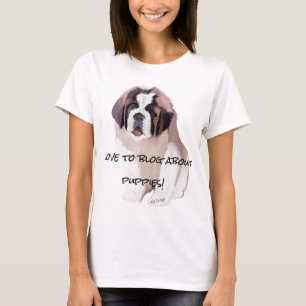 T-shirt Citation du blogueur de St. Bernard Puppy Dog