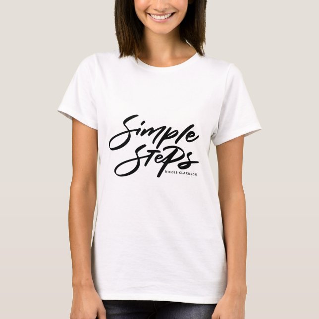 T-shirt Citation Étapes Simples Calligraphie Moderne (Devant)
