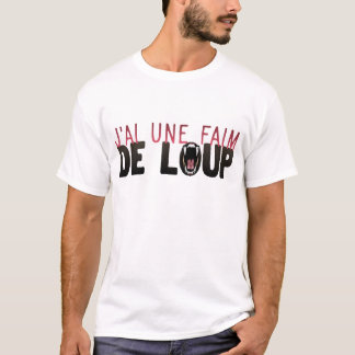 T-shirt citation faim loup humour gueule ouverte dent fero