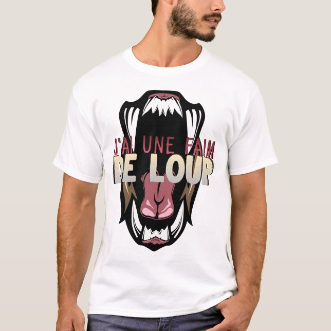 T-shirt citation faim loup humour gueule ouverte dent fero (Devant)