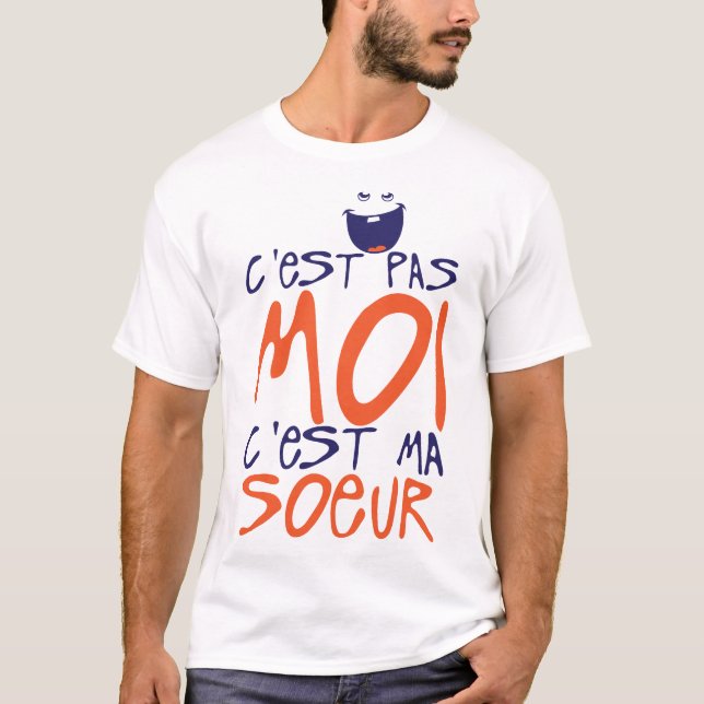 T-shirt citation famille soeur moi pas humour bebe enfant  (Devant)