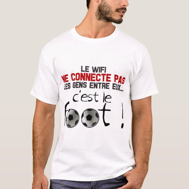 T-shirt citation foot humour wifi connecte gens football b (Devant)