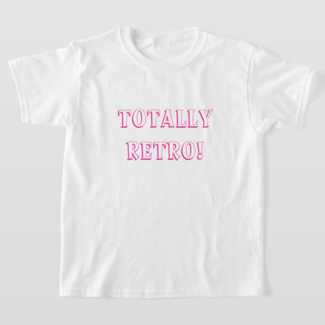 T-shirt Citation Fuchsia Totalement Rétro (Poser)