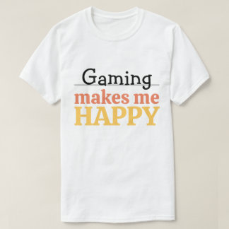 T-shirt Citation Gaming Me Fait Heureux Vibrant Moderne Ga