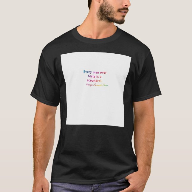 T-shirt Citation. George Bernard Shaw Chaque homme de plus (Devant)