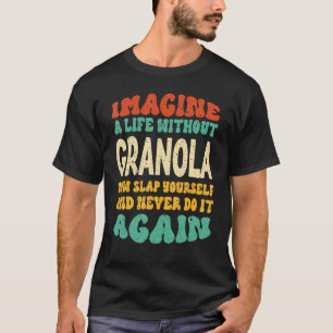 T-shirt Citation Granola Pour Granola