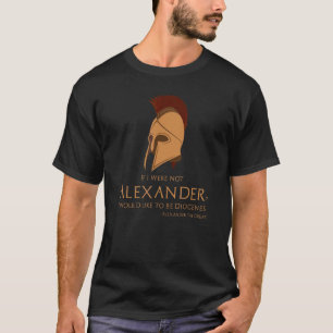 T-shirt Citation Grec Ancien Alexandre Le Grand À Diogen