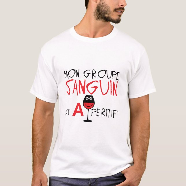 T-shirt citation groupe sanguin a aperitif apero alcool hu (Devant)