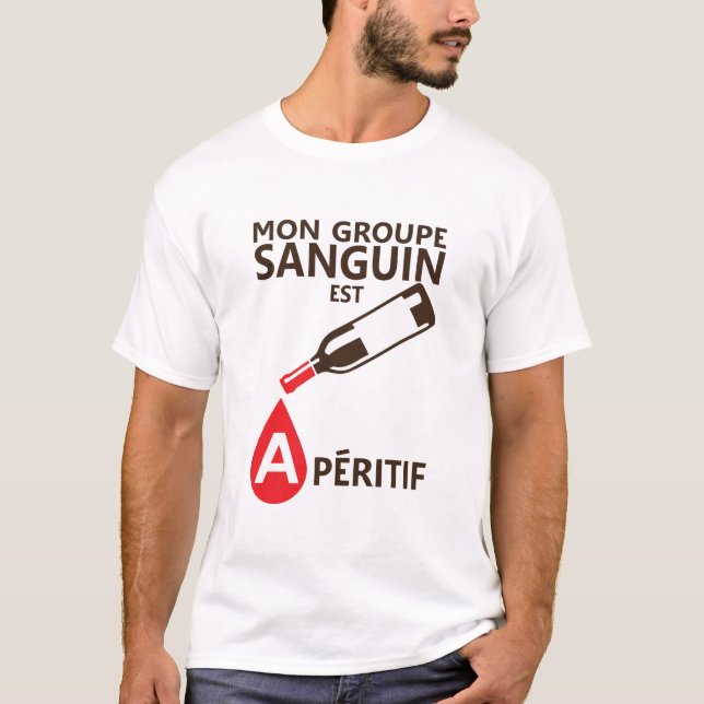 T-shirt citation groupe sanguin a aperitif apero alcool hu (Devant)