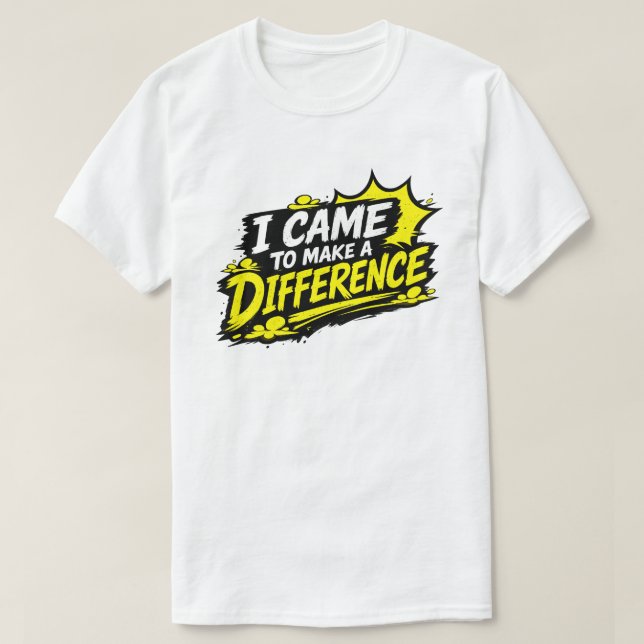 T-shirt Citation Grunge pour Faire une Différence (Design devant)