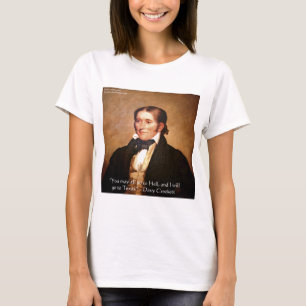 T-shirt Citation humoristique de Davy Crockett « Au Texas 