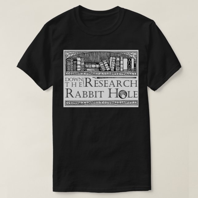 T-shirt Citation humoristique du trou de lapin de recherch (Design devant)