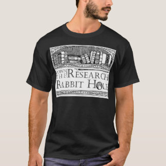 T-shirt Citation humoristique du trou de lapin de recherch