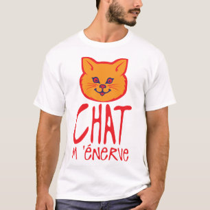 T-shirt citation humour chat enerve ca expression drole