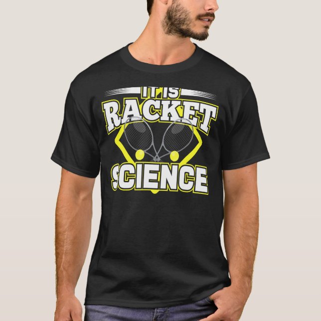 T-shirt Citation Humour Racket Science Pour Athlète Scient (Devant)