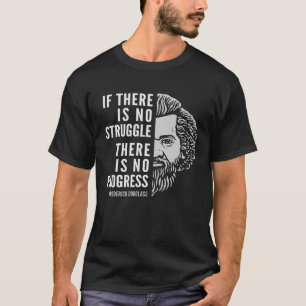 T-shirt Citation Inspirante Frederick Douglass S'Il N'Y A 