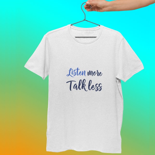 T-shirt Citation inspirante pour vivre écouter plus (Créateur téléchargé)