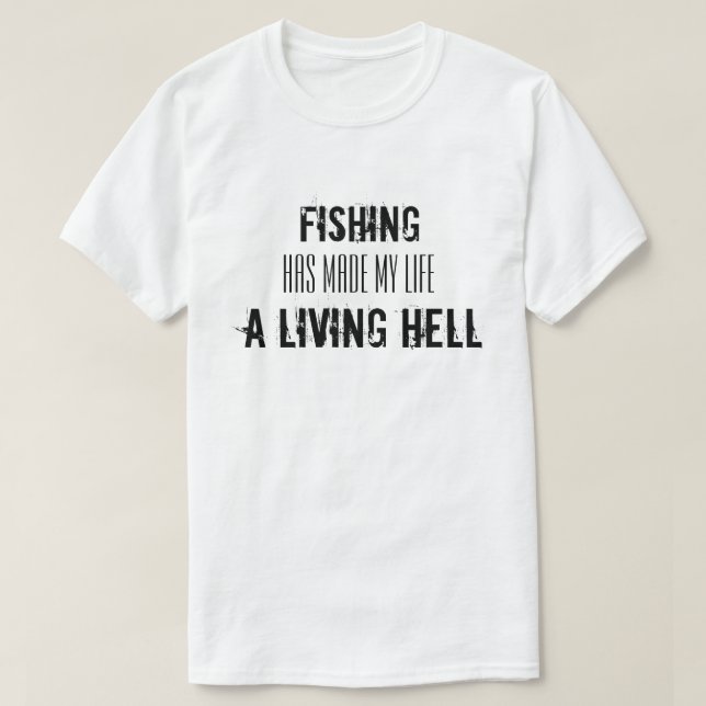 T-shirt Citation Inspirationnelle de pêche amusante (Design devant)