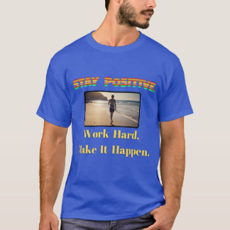 T-shirt Citation Inspirationnelle Restez graphique positif