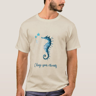 T-shirt Citation inspirée de Blue Seahorse sur les rêves