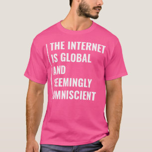 T-shirt Citation Internet Apparemment Omniscient