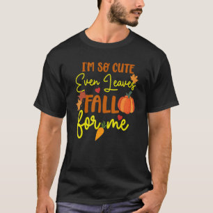 T-shirt Citation Je Suis Si Mignon Même Les Feuilles Me To