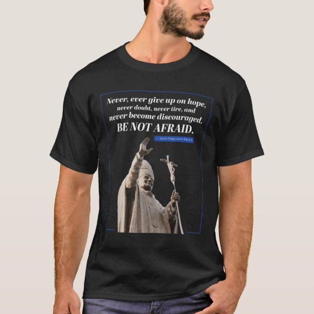 T-shirt Citation Jean Paul 2 Message du Pape (Devant)
