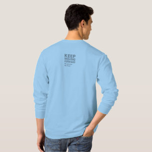 T-shirt citation Keep Moving Forward Pas de paus