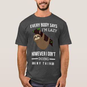 T-shirt Citation Lazy Sloth Drôle Office Humour Cadeau