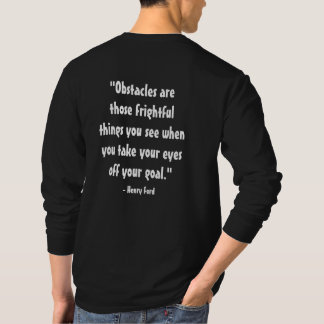 T-shirt citation "Les obstacles sont ces choses effrayante